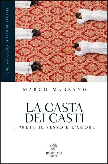 La casta dei casti. I preti, il sesso e l‘amore Professionale