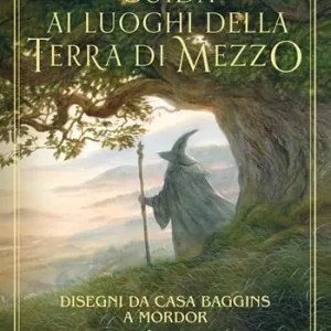 Direttamente Dal Produttore Guida ai luoghi della Terra di Mezzo. Disegni da casa Baggins a Mordor