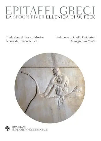 Affare Epitaffi greci. La Spoon River ellenica di W. Peek. Testo greco a fronte