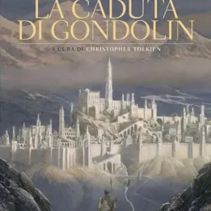 La caduta di Gondolin Promozione Esclusiva