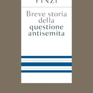 Breve storia della questione antisemita Ultimissimo Modello