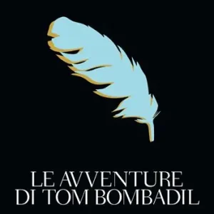 Occasione Imperdibile Le avventure di Tom Bombadil