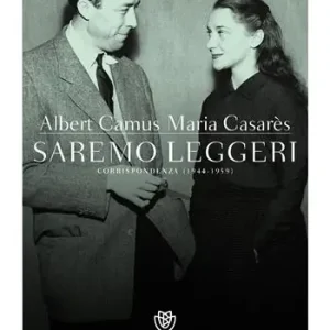 Saremo leggeri. Corrispondenza (1944-1959) Spedizione Espresso