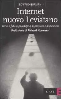 Internet nuovo Leviatano. Verso il futuro paradigma di pensiero e di business Super Prezzo