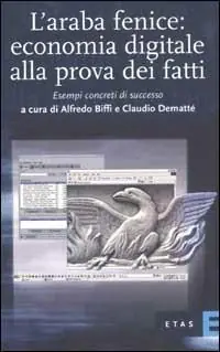 Pagamento Sicuro L‘araba fenice economia digitale alla prova dei fatti. Esempi concreti di successo