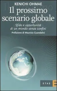 Subito Disponibile Il prossimo scenario globale. Sfide e oppurtunità di un mondo senza confini