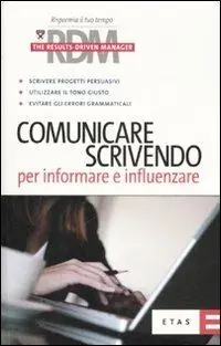 Comunicare scrivendo. Per informare e influenzare Compra Online