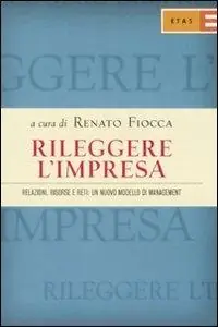 Rileggere l‘impresa. Relazioni, risorse e reti un nuovo modello di management Consegna Rapida