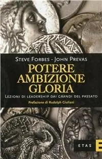 Reso Gratuito Potere, ambizione, gloria. Lezioni di leadership dai grandi del passato