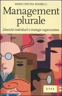 Economico Management plurale. Diversità individuali e strategie organizzative