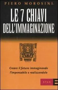 Le sette chiavi dell‘immaginazione Prezzo Di Fabbrica
