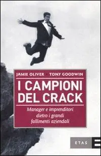 Popolare I campioni del crack. Manager e imprenditori dietro i grandi fallimenti aziendali