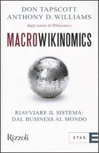 Macrowikinomics. Riavviare il sistema dal business al mondo Bestseller