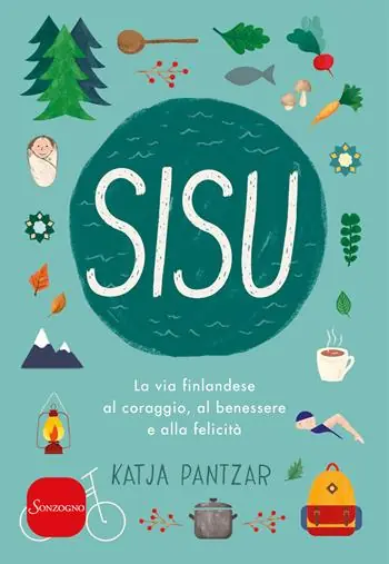 Subito Disponibile Sisu. La via finlandese al coraggio, al benessere e alla felicità