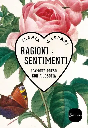 Compra Adesso Ragioni e sentimenti. L‘amore preso con filosofia