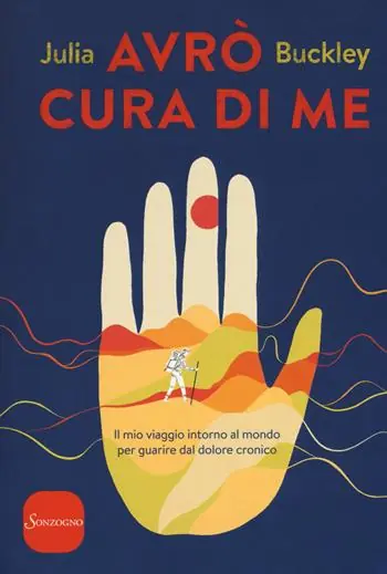Avrò cura di me. Il mio viaggio intorno al mondo per guarire dal dolore cronico Economico
