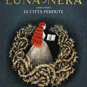 Prezzo Basso Le città perdute. Luna nera. Vol. 1
