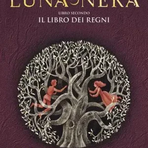 Il libro dei regni. Luna nera. Vol. 2 Ultimissimo Modello