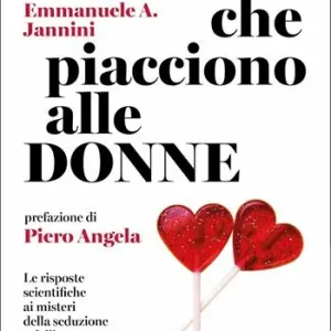 Prezzo Scontato Uomini che piacciono alle donne. Le risposte scientifiche ai misteri della seduzione e dell‘amore