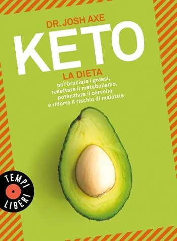Acquista Ora Keto. La dieta per bruciare i grassi, resettare il metabolismo, potenziare il cervello e ridurre il rischio di malattie