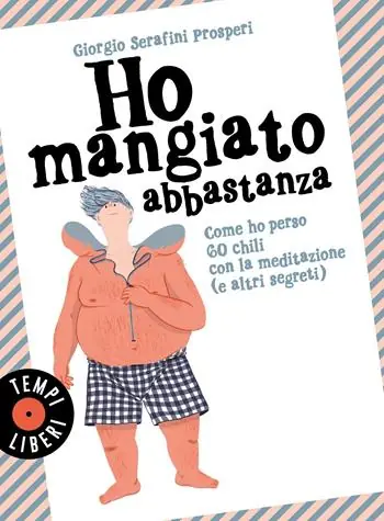 Ho mangiato abbastanza. Come ho perso 60 chili con la meditazione (e altri segreti) Più Venduto