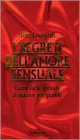 I segreti dell‘amore sensuale. Come farle provare il piacere più grande Economico