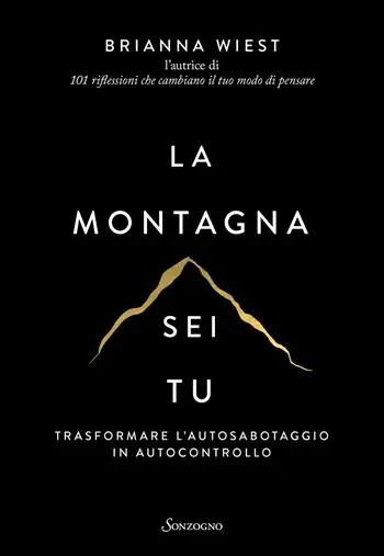 La montagna sei tu. Trasformare l‘autosabotaggio in autocontrollo Compra Oggi Stesso