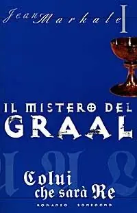 Il mistero del Graal Subito Disponibile