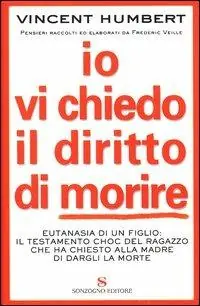 Di Tendenza Io vi chiedo il diritto di morire
