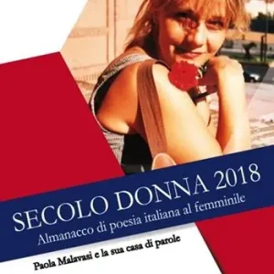 Vendita Finale Paola Malavasi e la sua casa di parole. Secolo donna 2018. Almanacco di poesia italiana al femminile