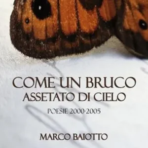 Acquista Ora Come un bruco assetato di sole. Poesie (2000-2005)