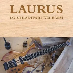 Pagamento Sicuro Laurus. Lo Stradivari dei bassi