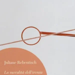 Più Venduto La moralità dell‘ironia. Hegel e la modernità