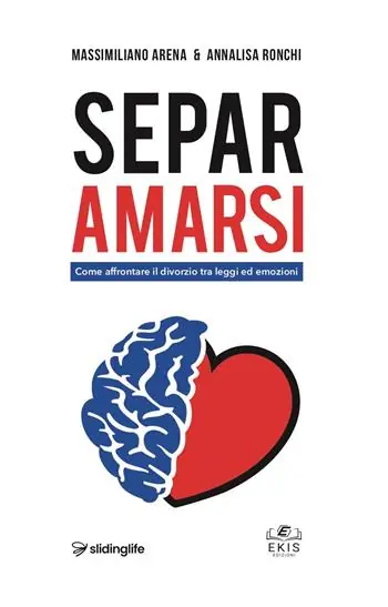 Separamarsi. Come affrontare il divorzio tra leggi ed emozioni Super Prezzo