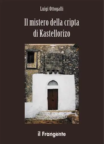 Il mistero della cripta di Kastellorizo Miglior Prezzo