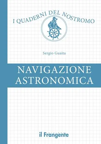 Navigazione astronomica. Con Web App Ultima Occasione