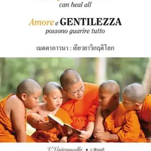 Amore e gentilezza possono guarire tutto. Ediz. thailandese, italiana e inglese Offerta Lampo