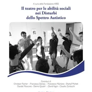 Il teatro per le abilità sociali nei disturbi dello spettro autistico Ultima Occasione