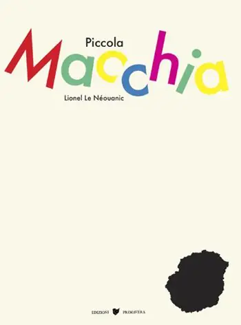 Piccola Macchia. Ediz. illustrata Sconto