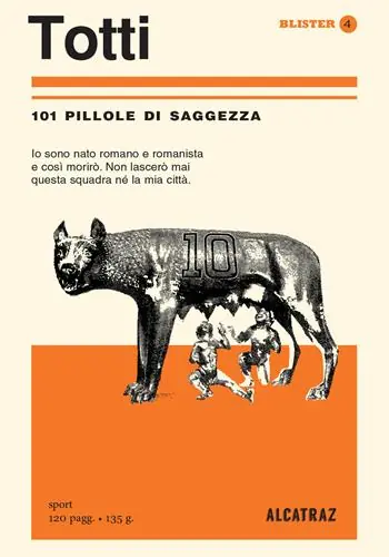 Sconto Totti. 101 pillole di saggezza