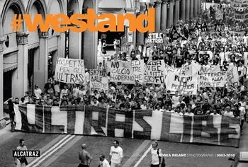 Acquista Ora WeStand. Cronache fotografiche ultras 2003-2010. Ediz. illustrata
