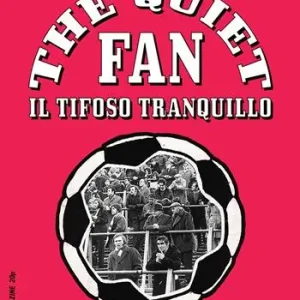 The quiet fan. Il tifoso tranquillo Ultime Pezzi