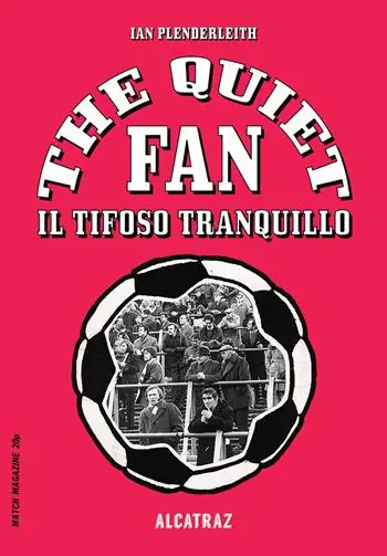 The quiet fan. Il tifoso tranquillo Ultime Pezzi