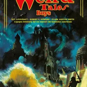 The weird tales boys. Ediz. italiana Compra Adesso