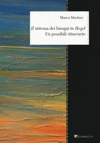 Il «sistema dei bisogni» in Hegel. Un possibile itinerario Vendita Finale