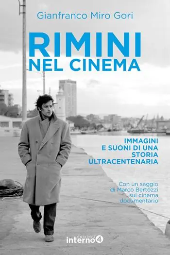 Rimini nel cinema. Immagini e suoni di una storia ultracentenaria Must-Have