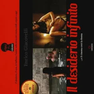 Professionale Il desiderio infinito ...e il cinema creò la donna. Ediz. a colori