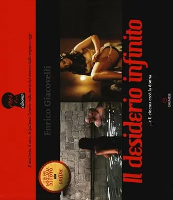 Professionale Il desiderio infinito ...e il cinema creò la donna. Ediz. a colori