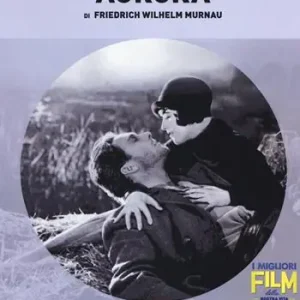 «Aurora» di Friedrich Wilhelm Murnau Ultimissimo Modello