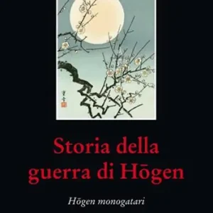 Sconto Storia della guerra di Hogen. Hogen monogatari